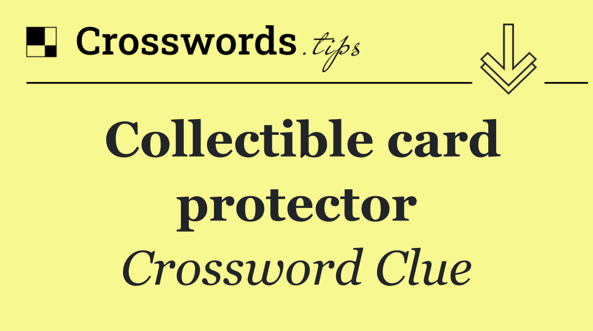 Collectible card protector