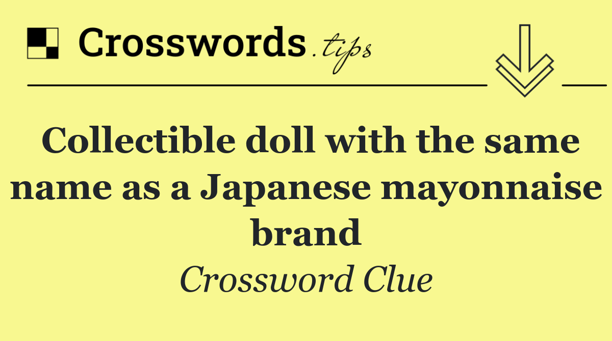 Collectible doll with the same name as a Japanese mayonnaise brand