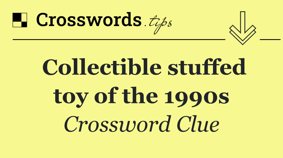 Collectible stuffed toy of the 1990s