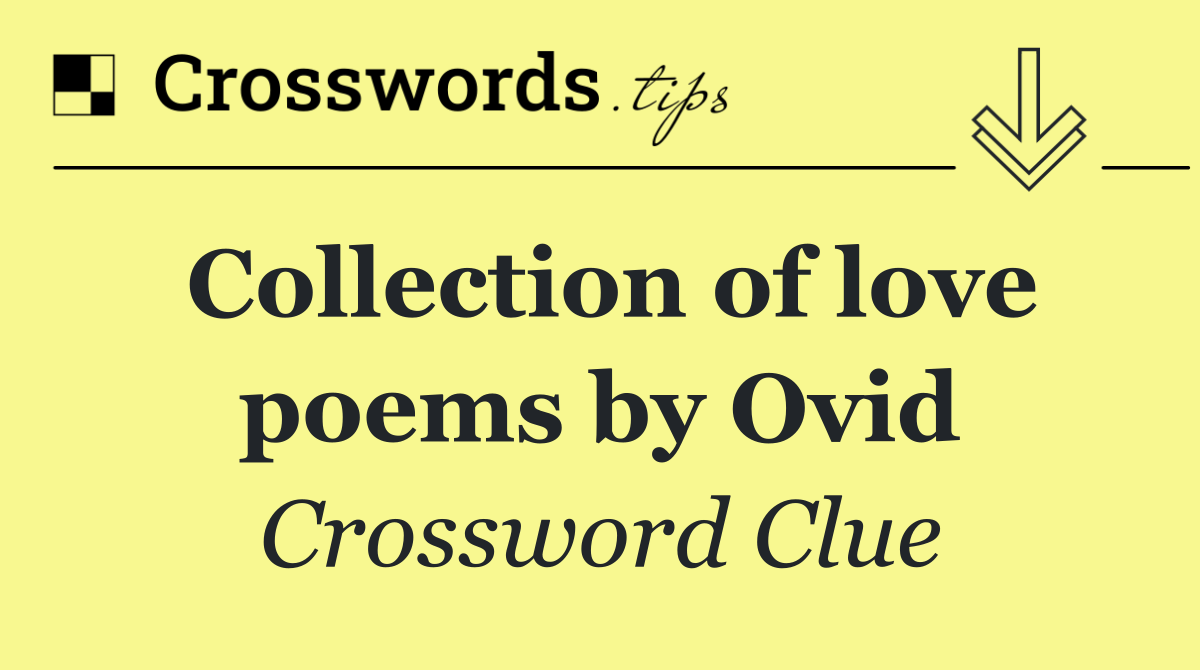 Collection of love poems by Ovid