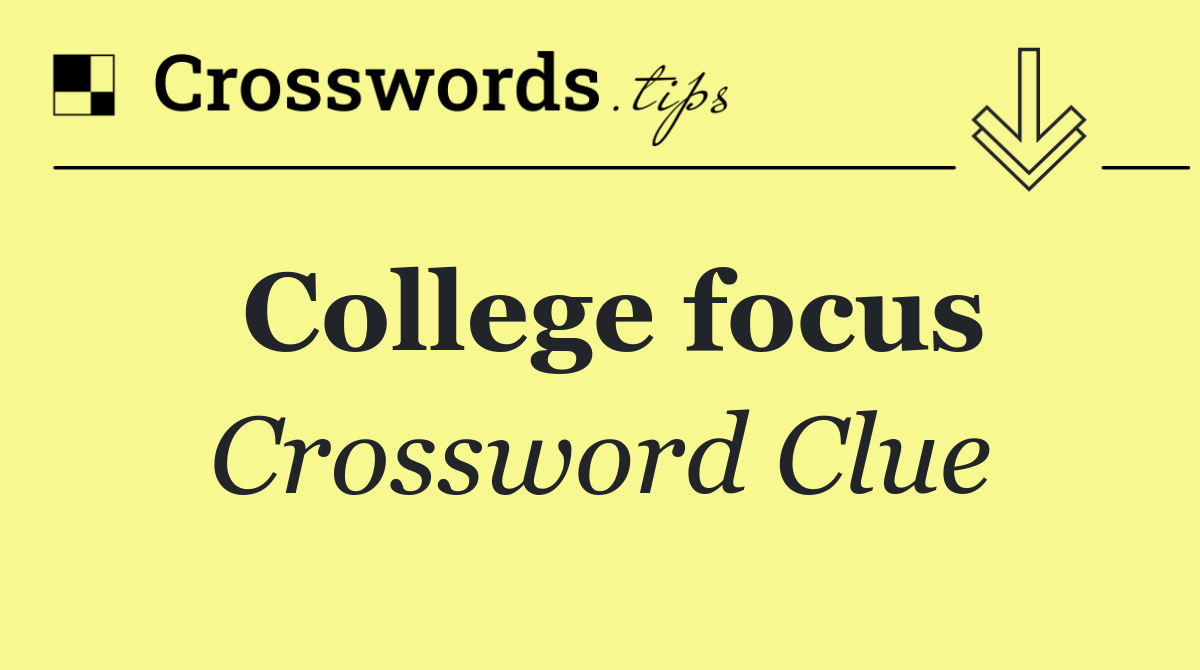 College focus