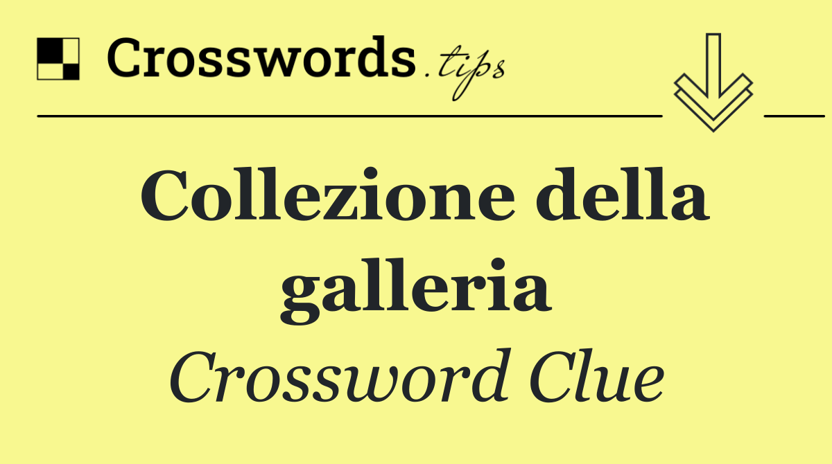 Collezione della galleria