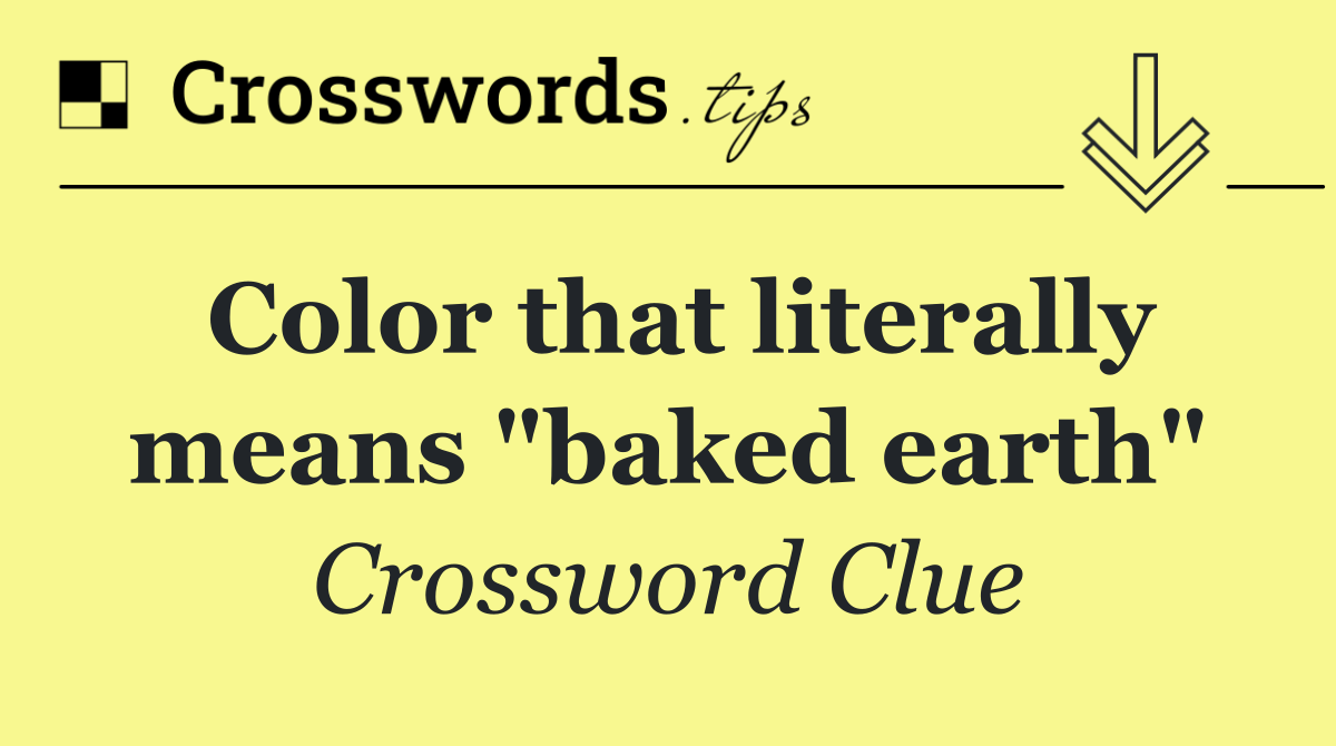 Color that literally means "baked earth"