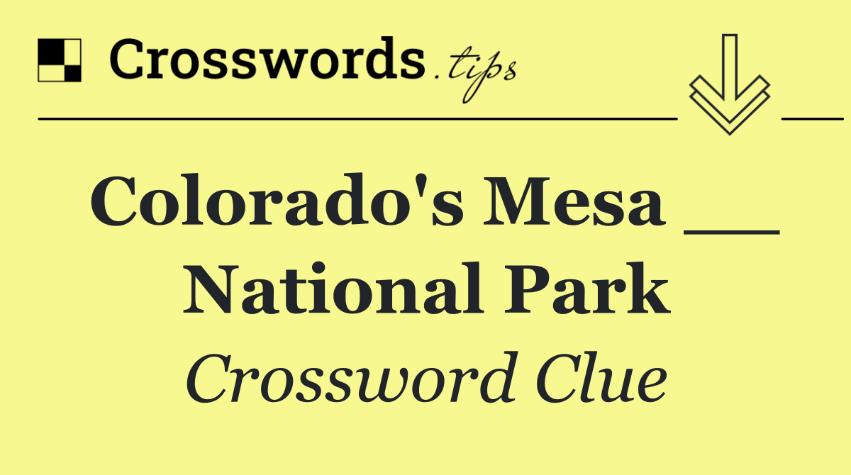 Colorado's Mesa __ National Park