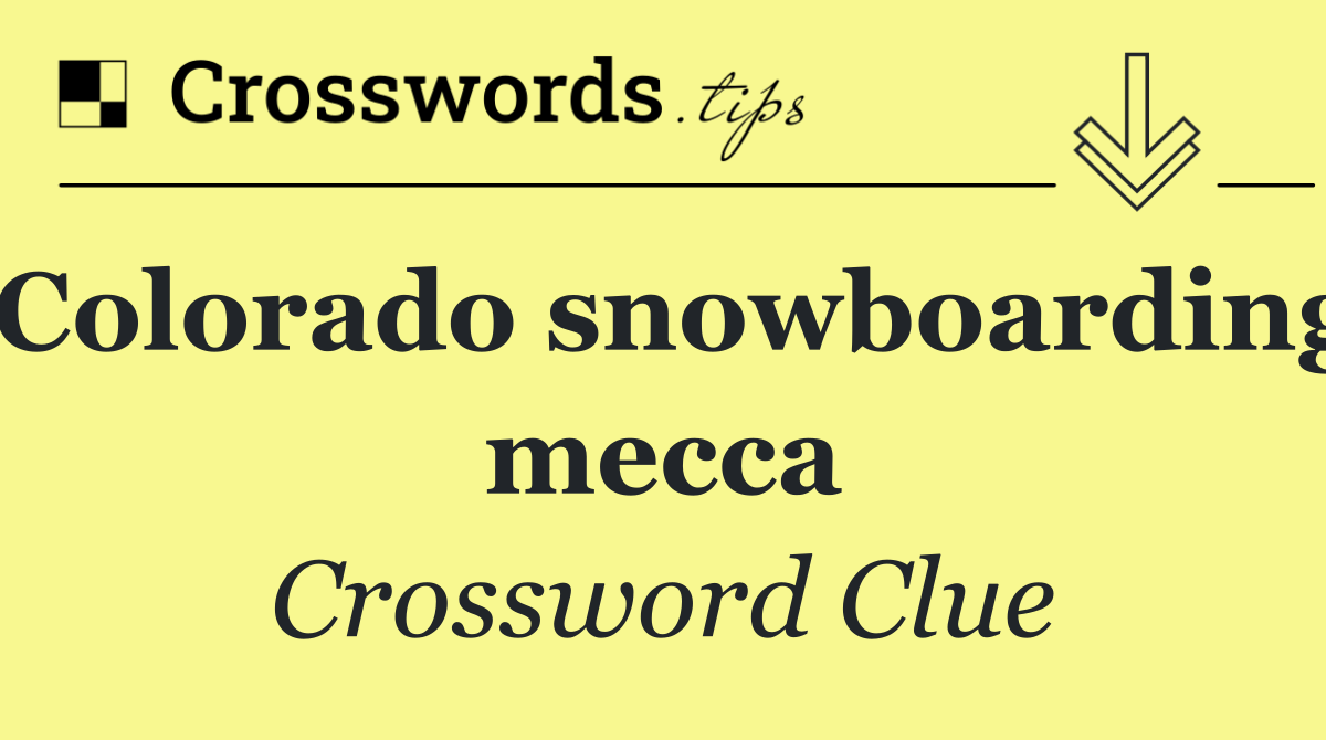 Colorado snowboarding mecca