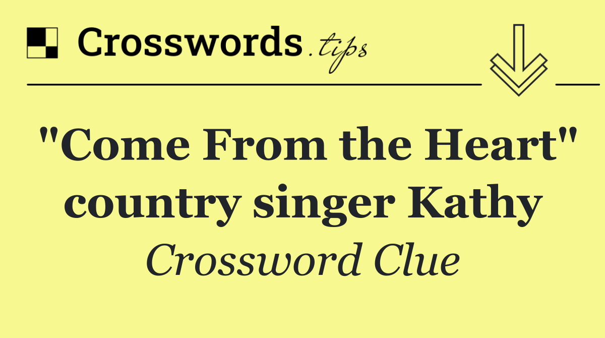 "Come From the Heart" country singer Kathy