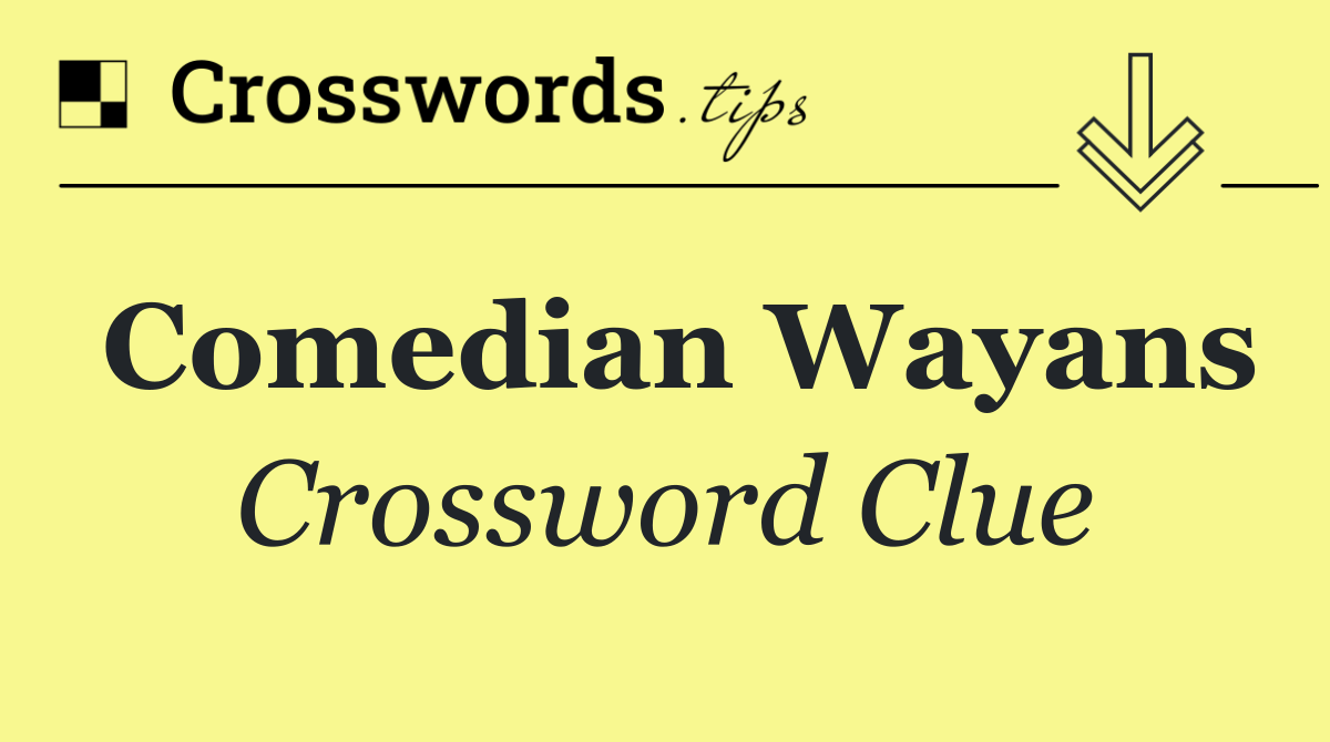 Comedian Wayans