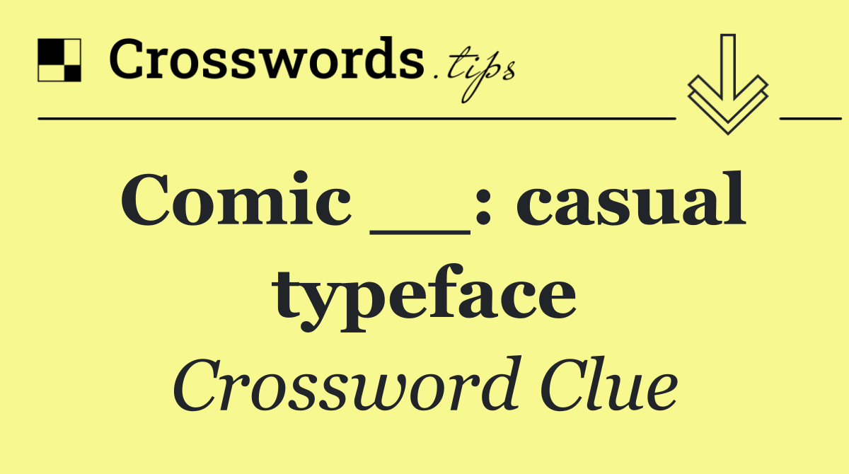 Comic __: casual typeface