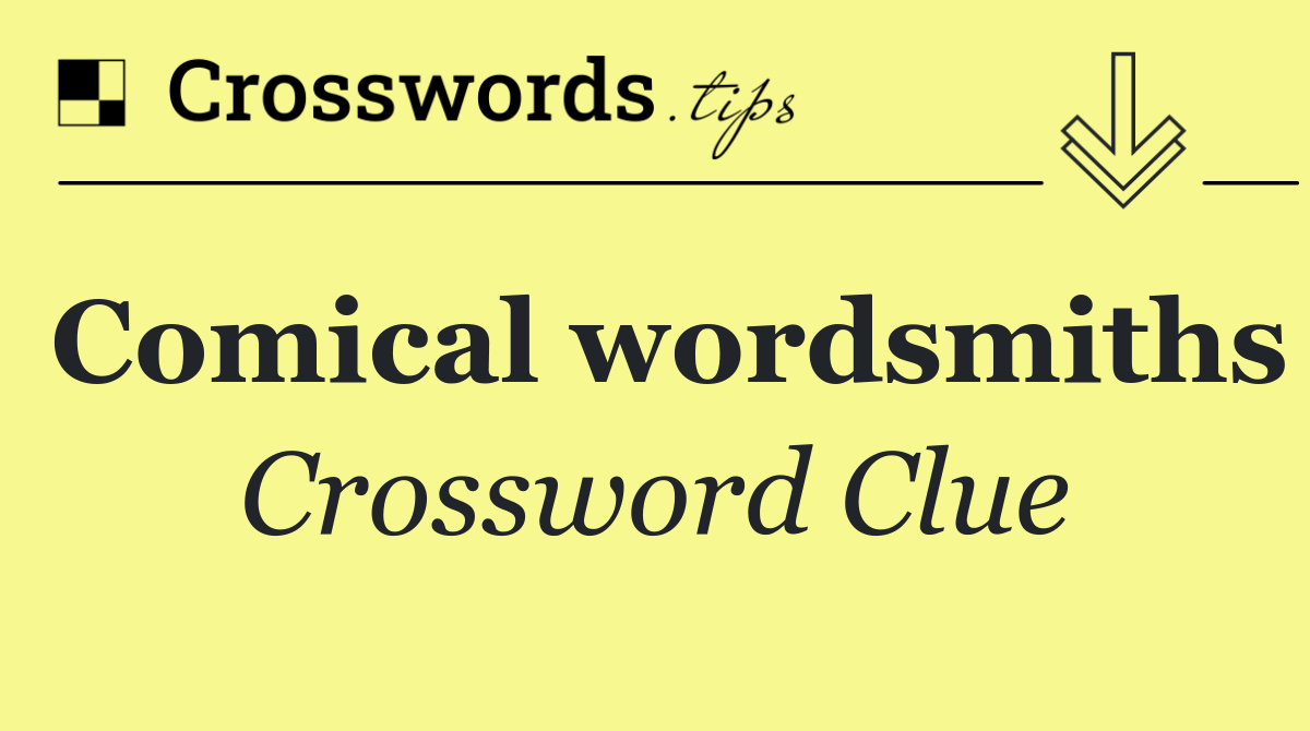Comical wordsmiths