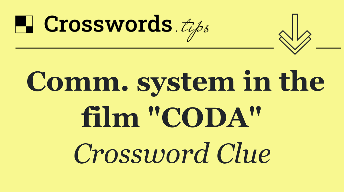 Comm. system in the film "CODA"