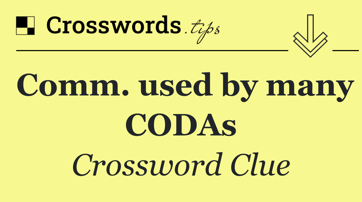 Comm. used by many CODAs