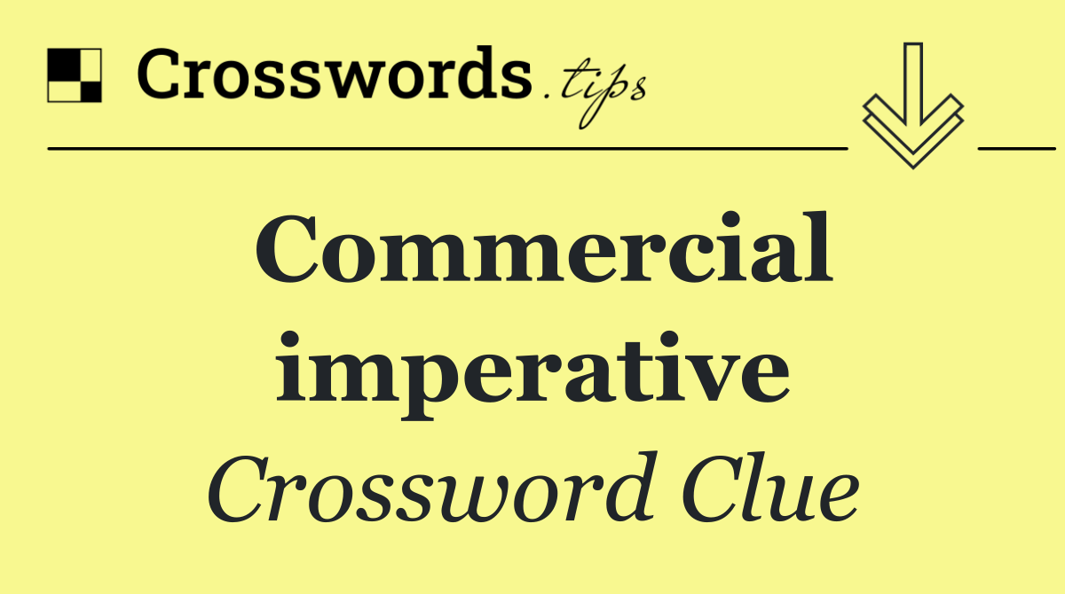Commercial imperative
