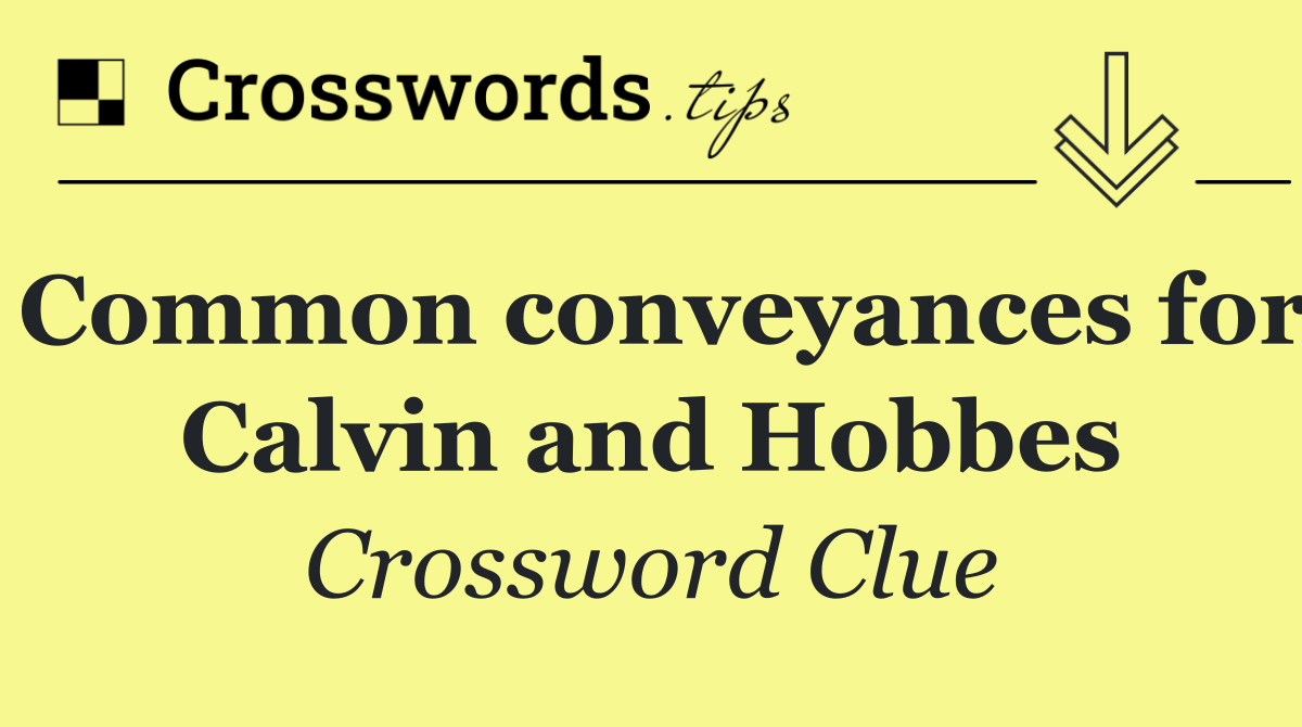 Common conveyances for Calvin and Hobbes