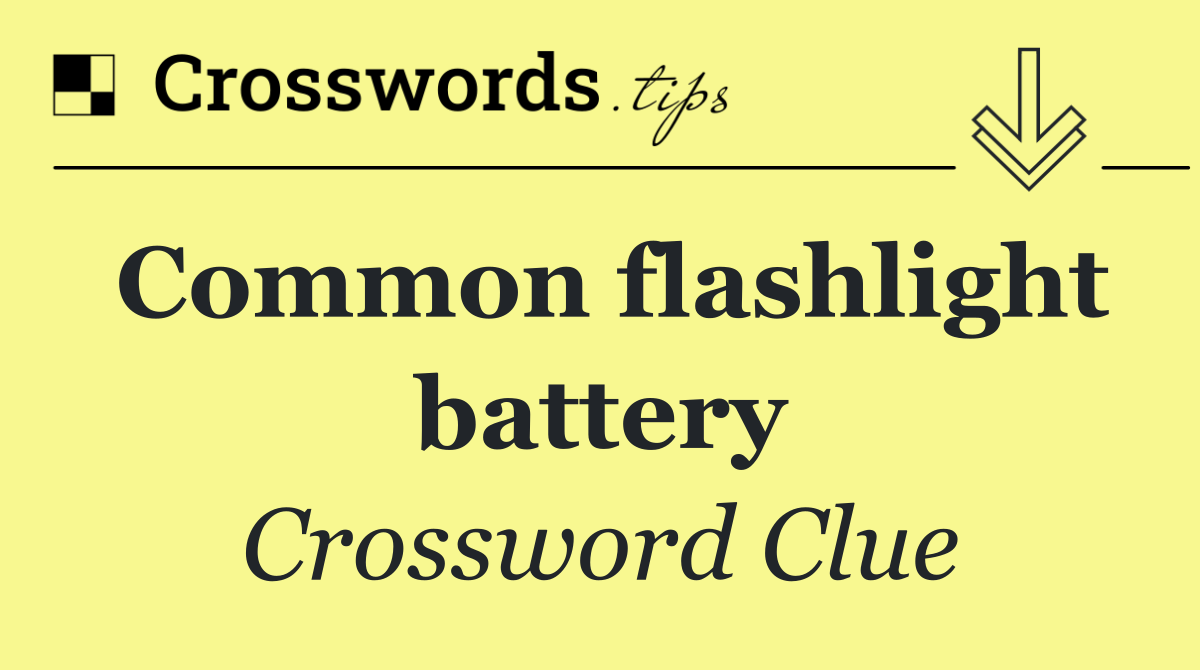 Common flashlight battery