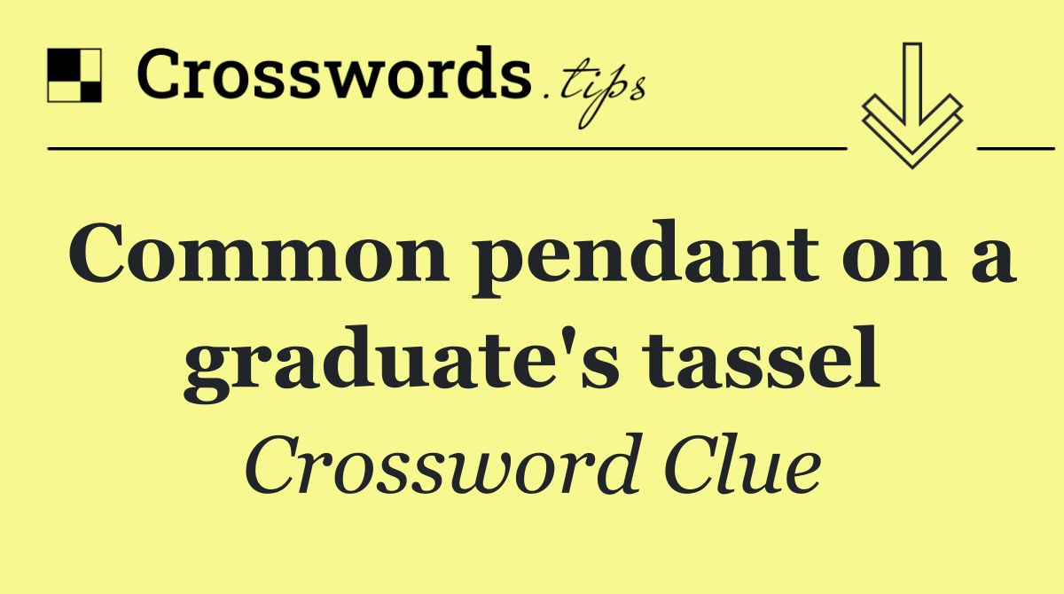 Common pendant on a graduate's tassel