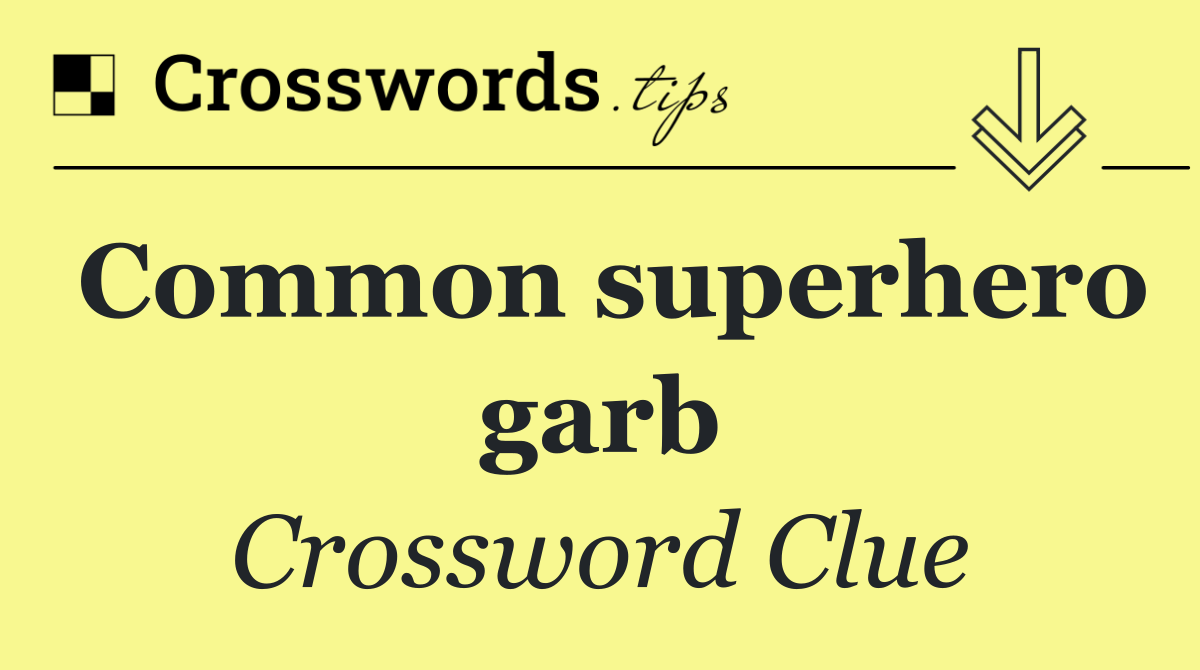 Common superhero garb