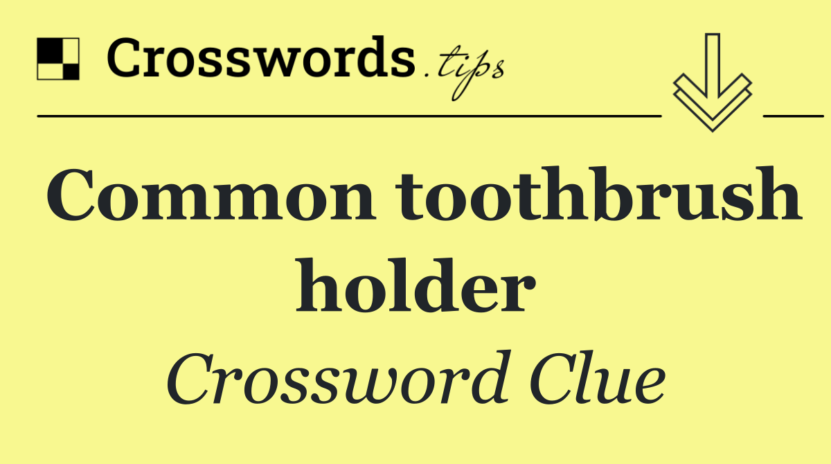 Common toothbrush holder