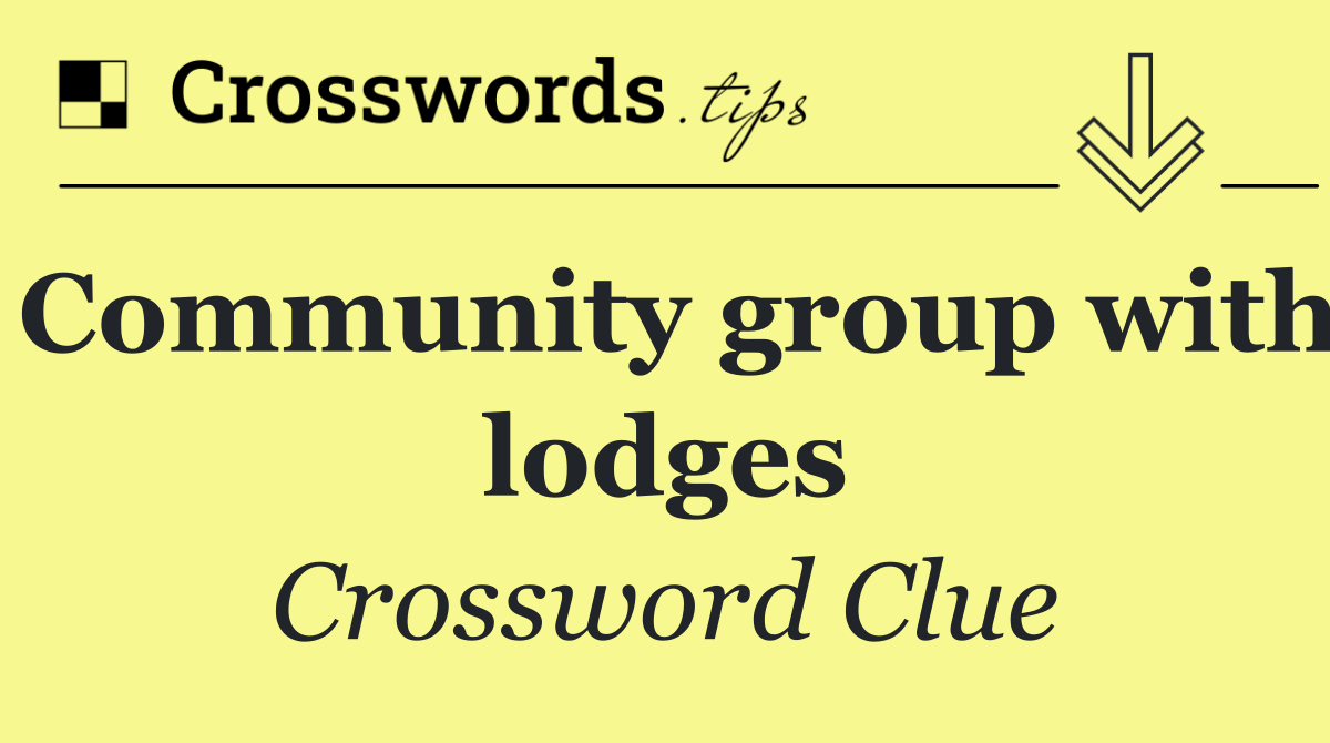 Community group with lodges