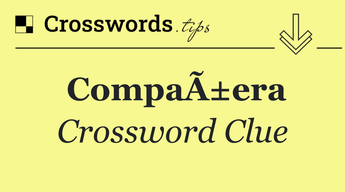 CompaÃ±era