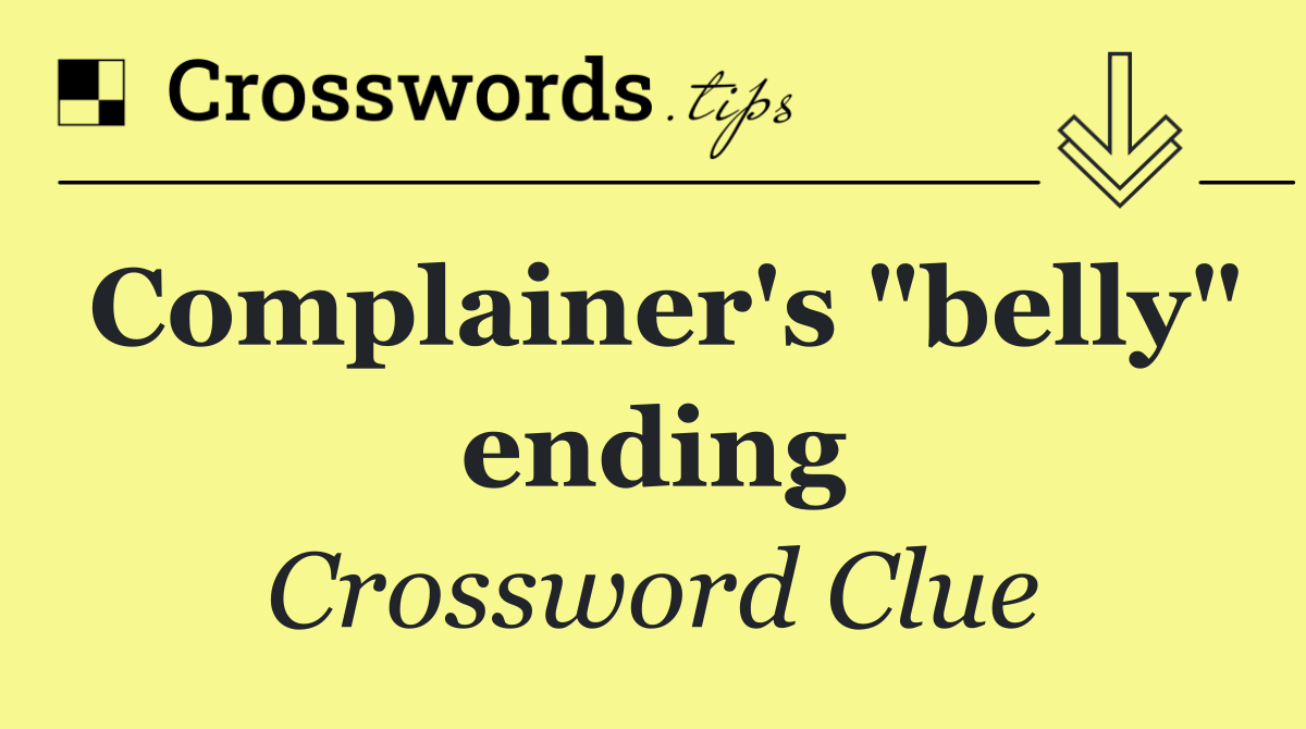 Complainer's "belly" ending