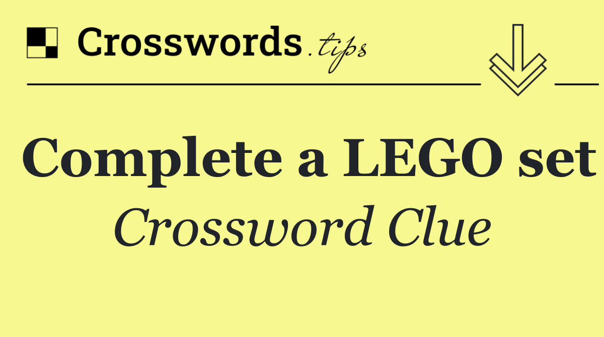 Complete a LEGO set