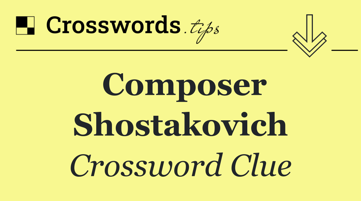 Composer Shostakovich