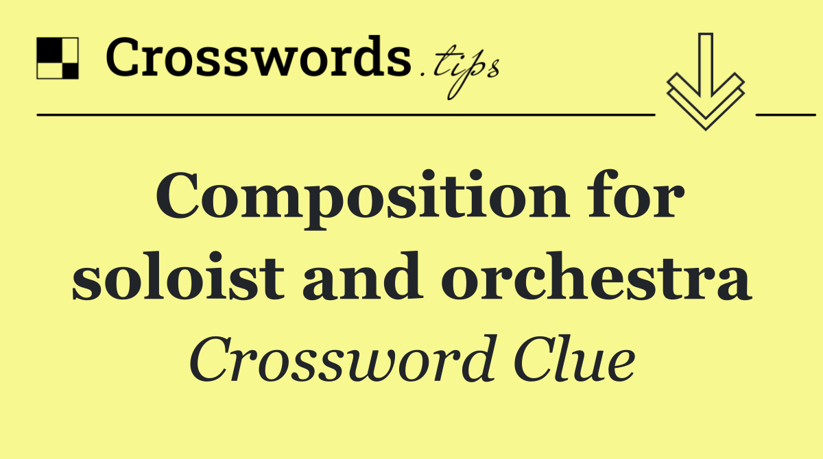 Composition for soloist and orchestra