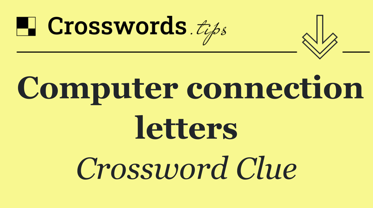 Computer connection letters