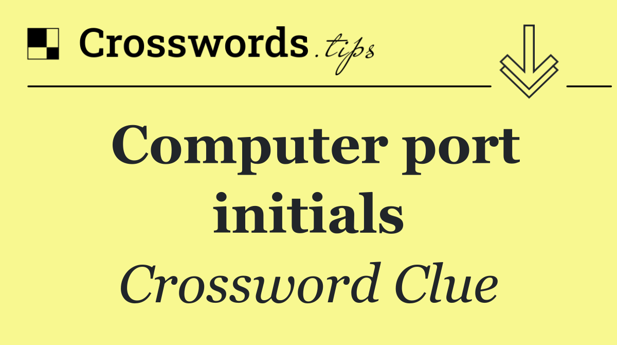 Computer port initials