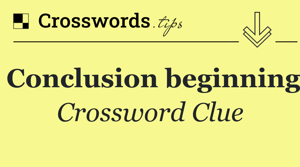 Conclusion beginning