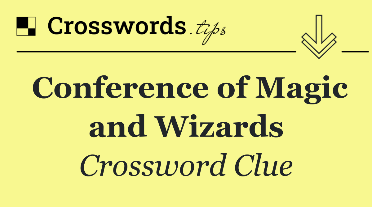 Conference of Magic and Wizards