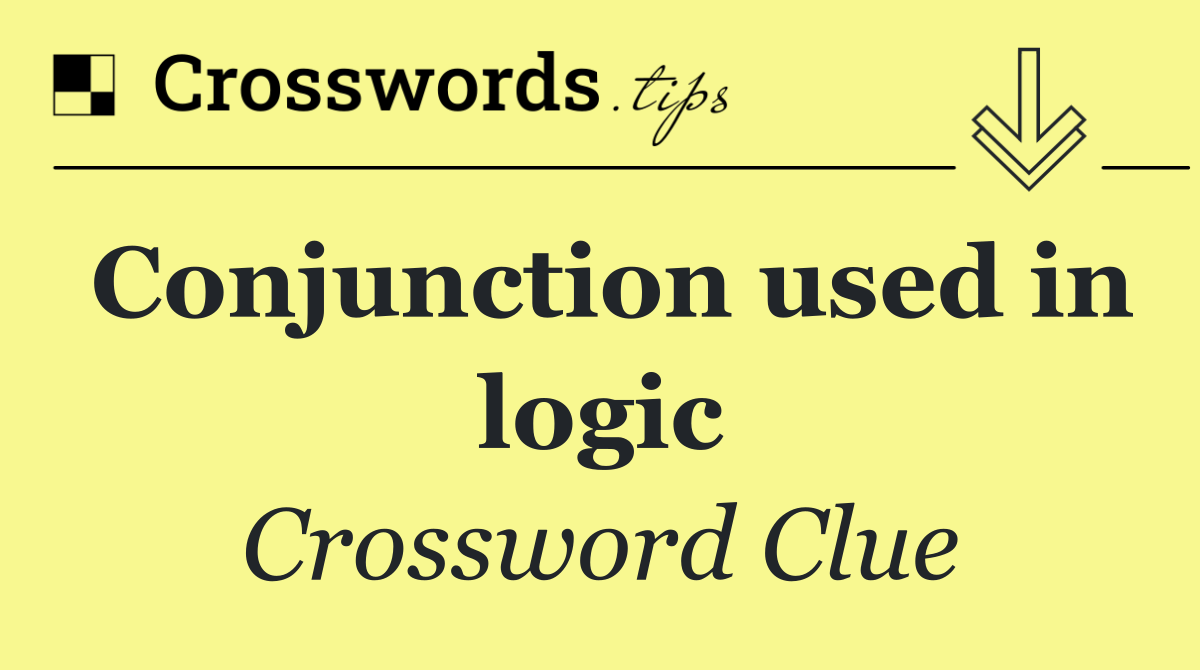 Conjunction used in logic