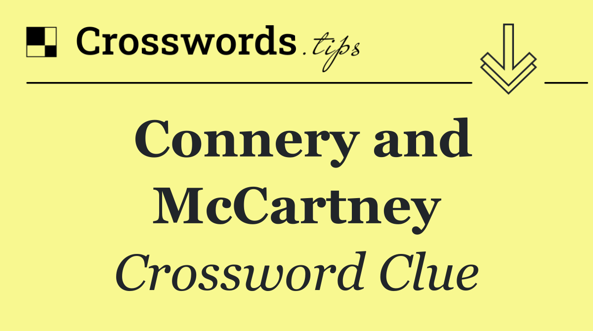 Connery and McCartney