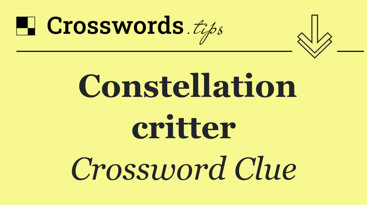 Constellation critter