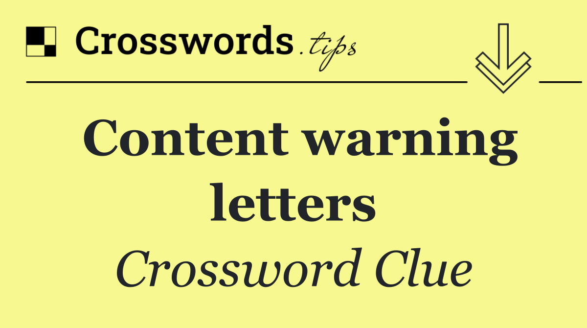 Content warning letters