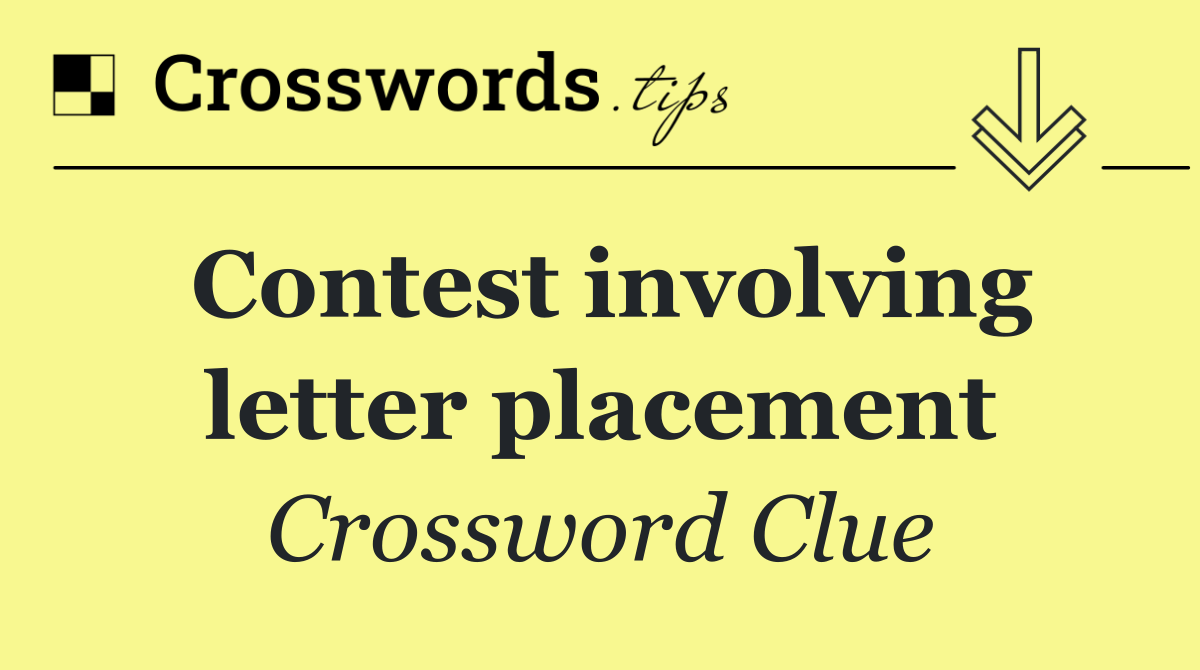Contest involving letter placement