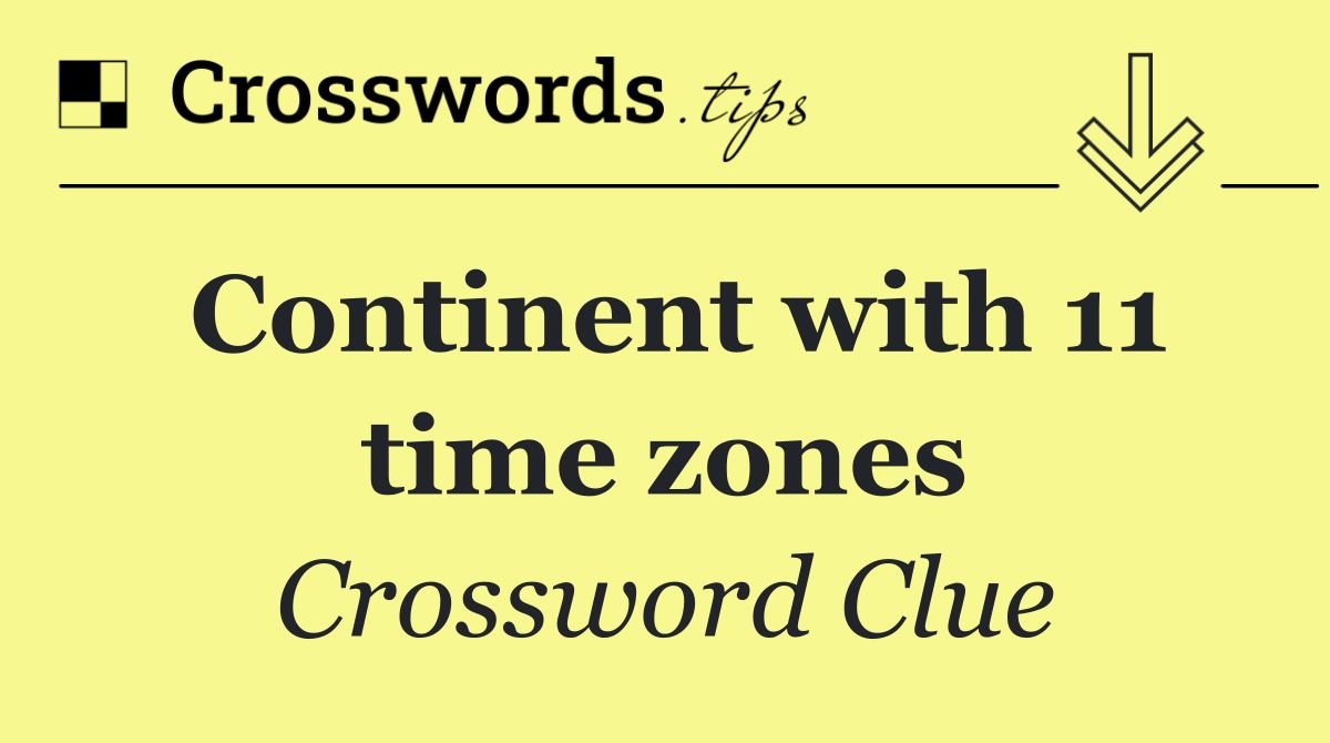 Continent with 11 time zones