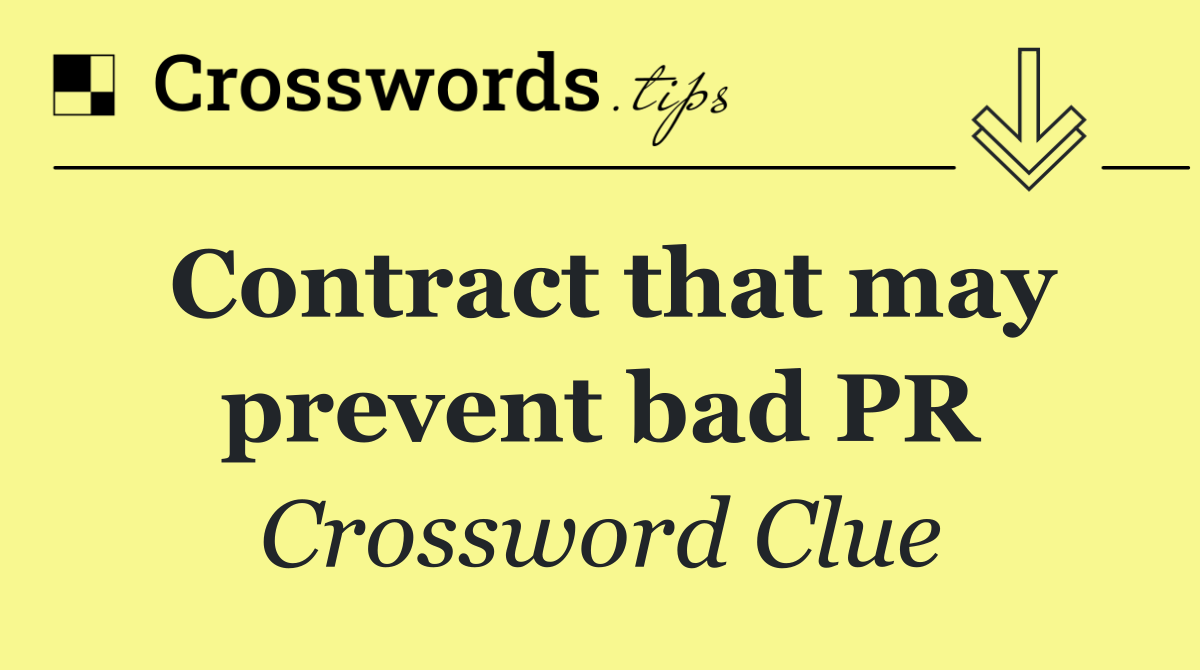 Contract that may prevent bad PR