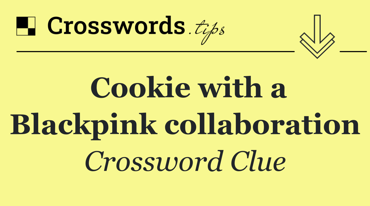 Cookie with a Blackpink collaboration