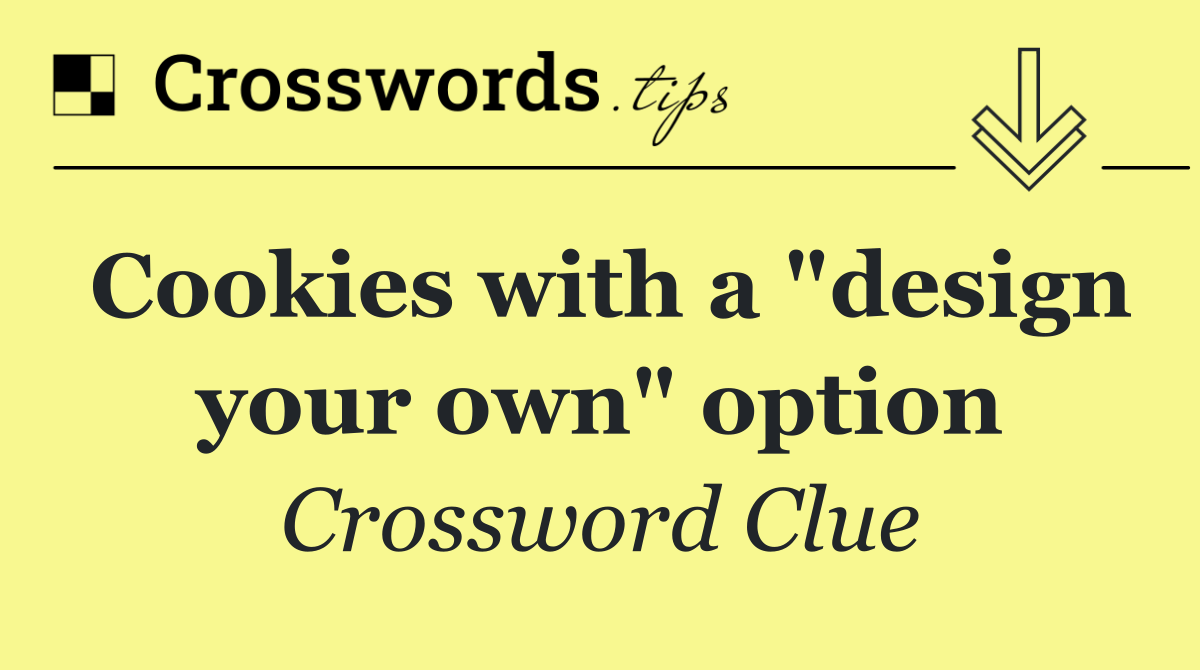 Cookies with a "design your own" option