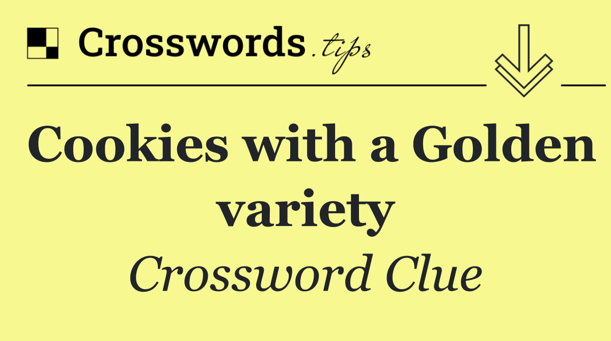 Cookies with a Golden variety