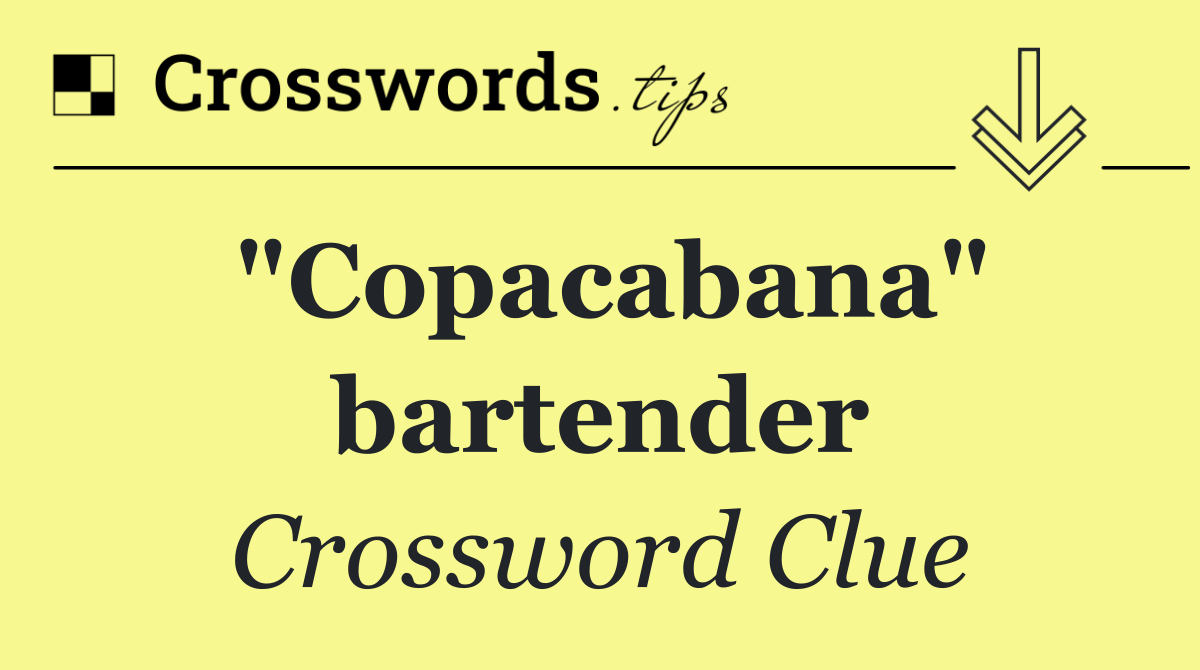 "Copacabana" bartender
