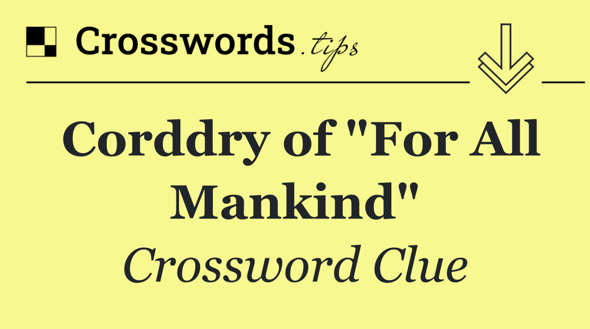 Corddry of "For All Mankind"