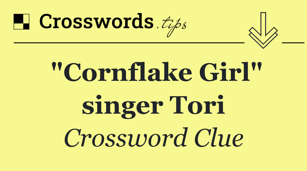 "Cornflake Girl" singer Tori