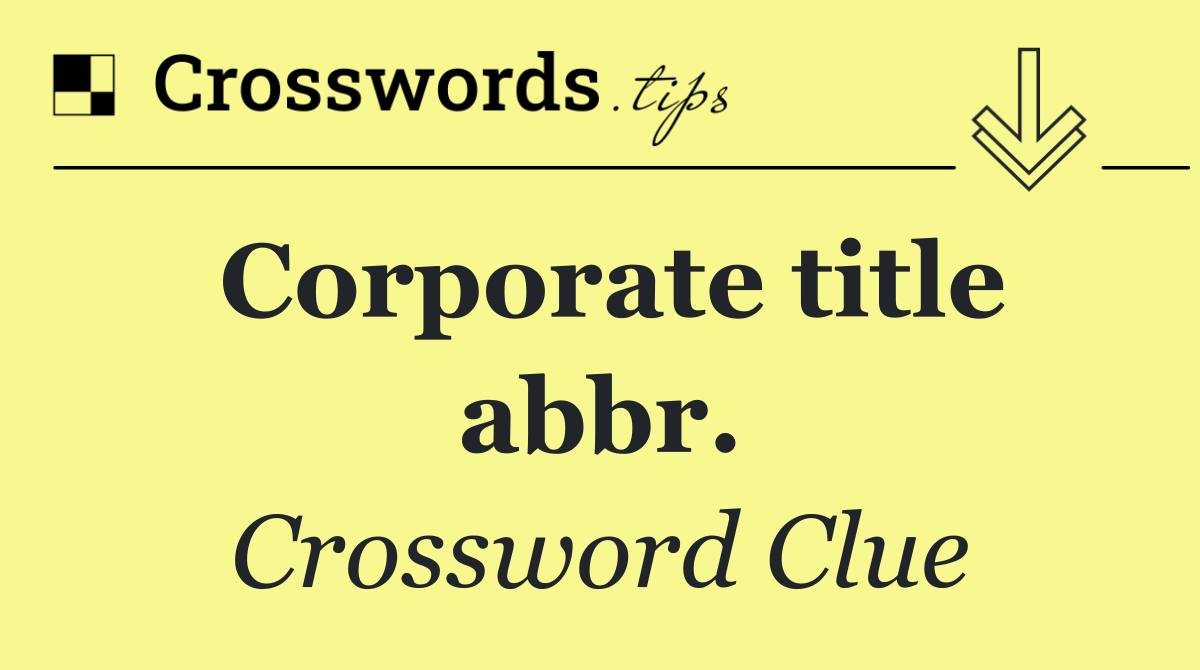 Corporate title abbr.