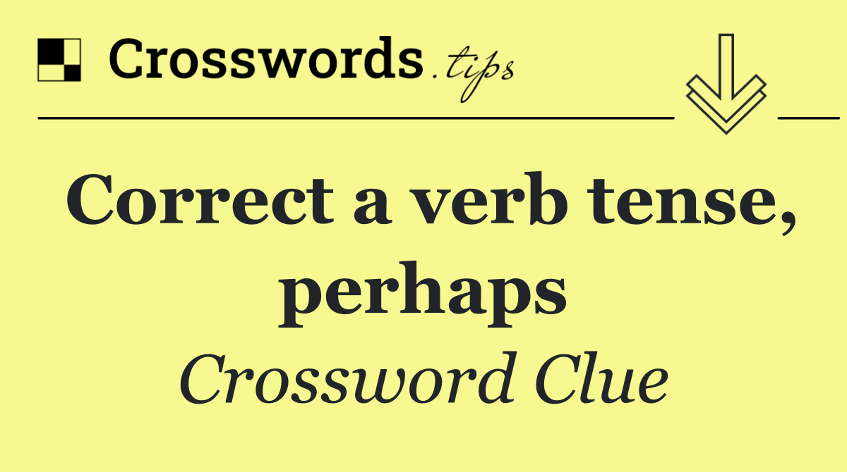 Correct a verb tense, perhaps