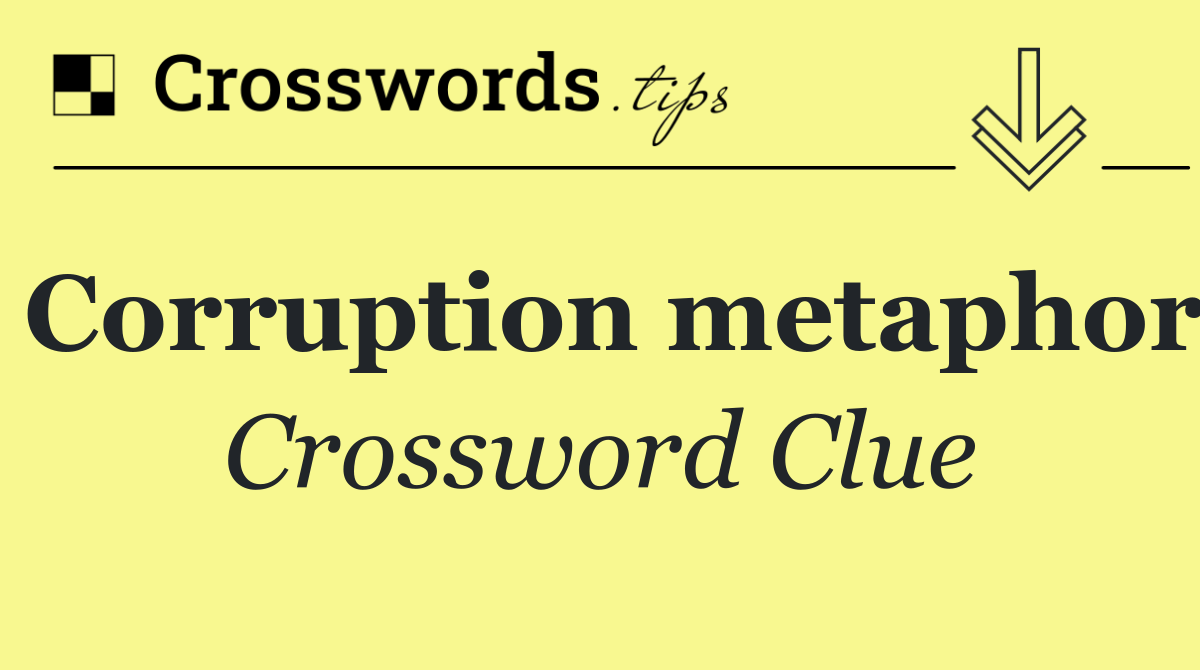 Corruption metaphor