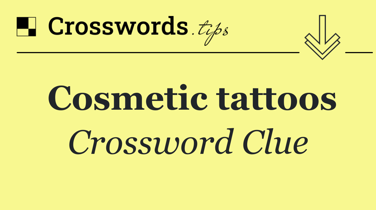 Cosmetic tattoos