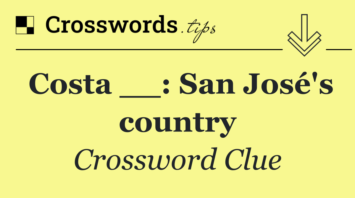 Costa __: San José's country