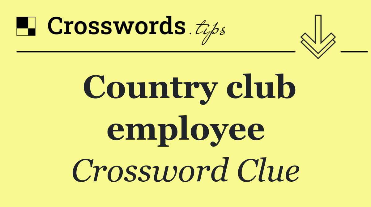 Country club employee